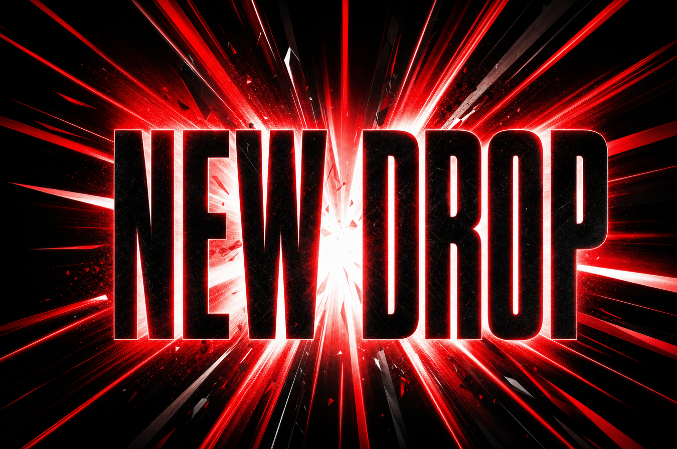 NEW DROPS